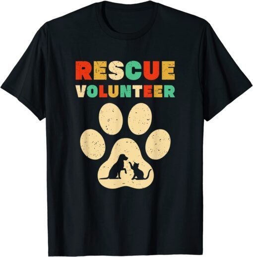 RESCUE VOLUNTEER Animal Lovers Shelter Dog Cat Love Tee Shirt