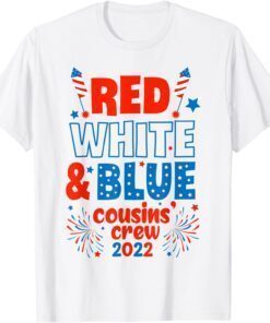 Red White & Blue Cousin Crew 2022 - Cousin Crew 4th Of July Tee Shirt