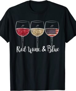 Red Wine & Blue 4th of July wine Red White Blue Wine Glasses Tee Shirt