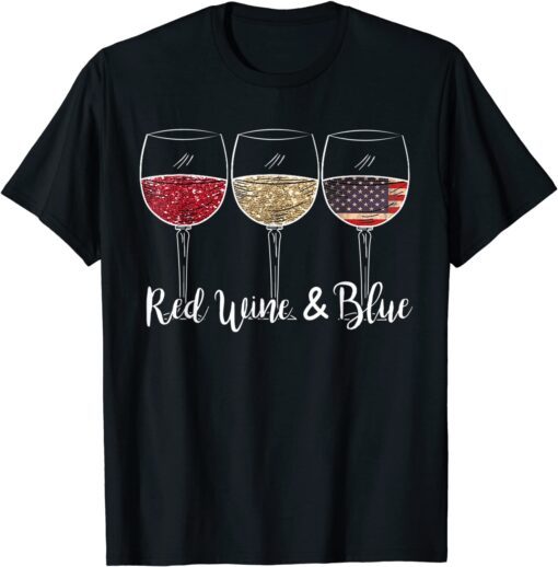 Red Wine & Blue 4th of July wine Red White Blue Wine Glasses Tee Shirt