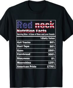 Redneck Nutrition Facts 4th of July Country Tee Shirt