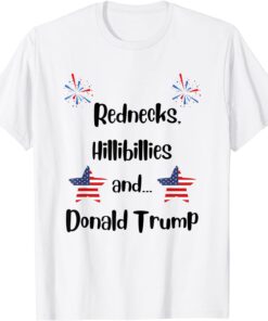 Rednecks, Hillbillies & Donald Trump Tee Shirt