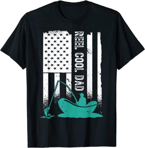 Reel Cool Dad US Flag Fishing Daddy Fisherman Fathers Day Tee Shirt