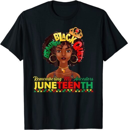 Remembering My Ancestors Juneteenth Black Freedom 1865 Lover Tee Shirt