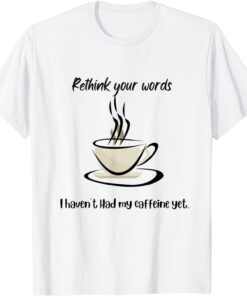 Rethink Your Words Tee Shirt