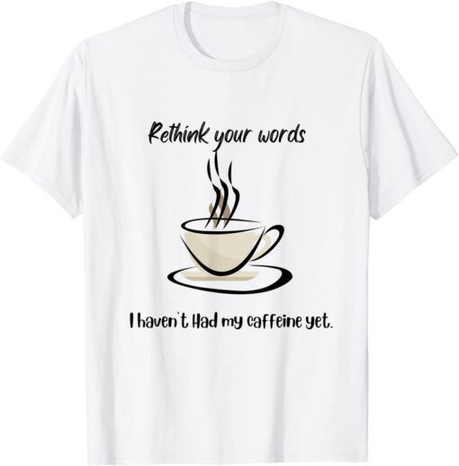 Rethink Your Words Tee Shirt