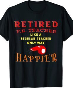 Retired P.E. Teacher Tee Shirt