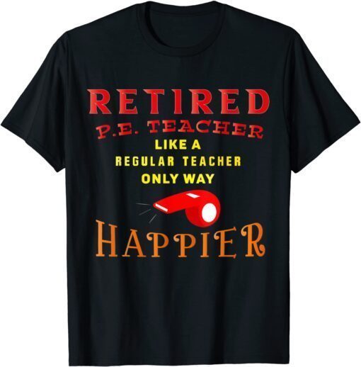 Retired P.E. Teacher Tee Shirt