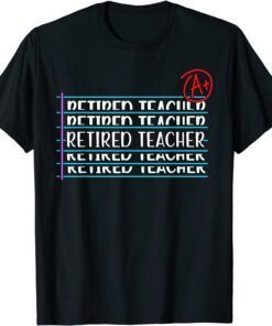 Retired Teacher Retirement Tee Shirt