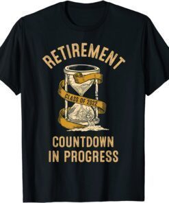 Retirement Class Of 2022 Countdown In Progress Teacher Tee Shirt