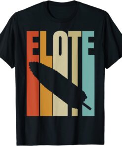 Retro Elote Street Food - Mexican Corn Tee Shirt