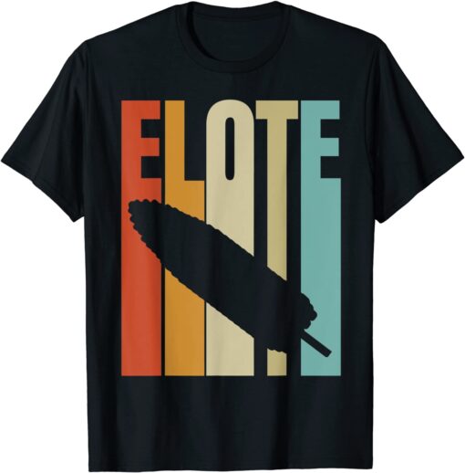 Retro Elote Street Food - Mexican Corn Tee Shirt