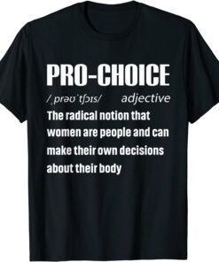 Rights My Choice Pro Choice Definition Feminist Tee Shirt