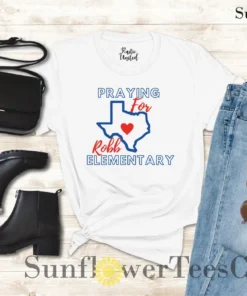 Robb Elementary Uvalde, Pray for Uvalde, Texas School Shooting Tee Shirt