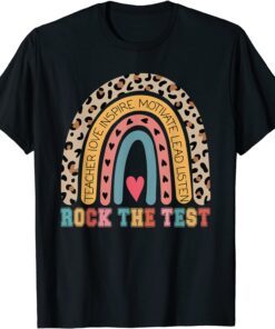 Rock The Test Rainbow Teacher Test Day Testing Day Teacher T-Shirt