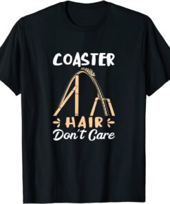 Roller Coaster Hair Don't Care Messy Hair Thrillseeker Joy Tee Shirt