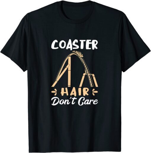 Roller Coaster Hair Don't Care Messy Hair Thrillseeker Joy Tee Shirt