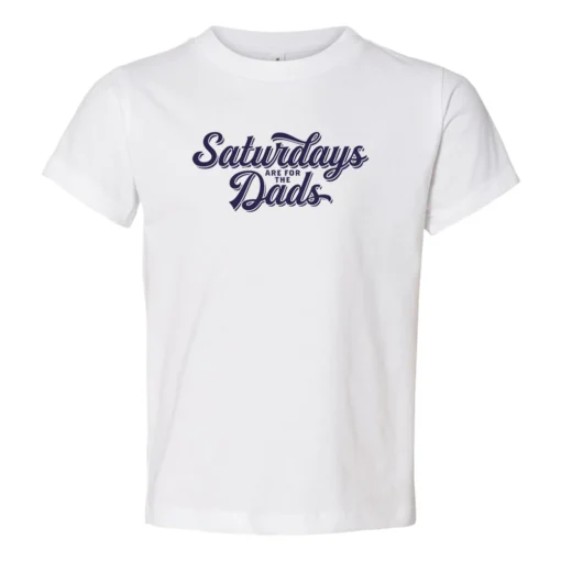 Saturdays Are For The Dads Tee Shirt