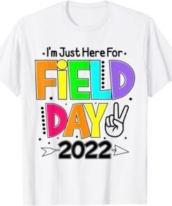 School Field Day Teacher I'm Just Here For Field Day 2022 T-Shirt