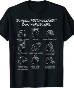 School Psychologist Job Pride Messy Bun Horoscope Lover Tee Shirt