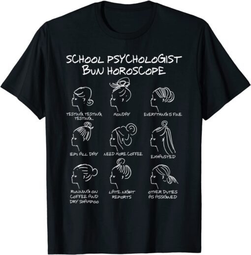 School Psychologist Job Pride Messy Bun Horoscope Lover Tee Shirt