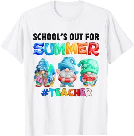 School's Out For Summer Teacher Gnome Vacation Tee Shirt