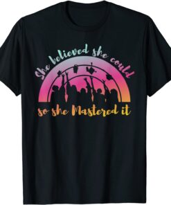 She Believed She Could So She Mastered It I Graduated Tee Shirt