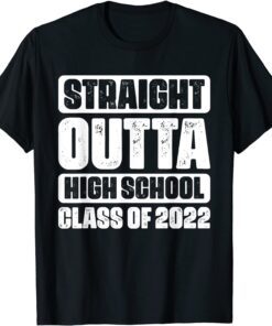 Straight Outta High School Class Of 2022 Vintage Graduation Tee Shirt