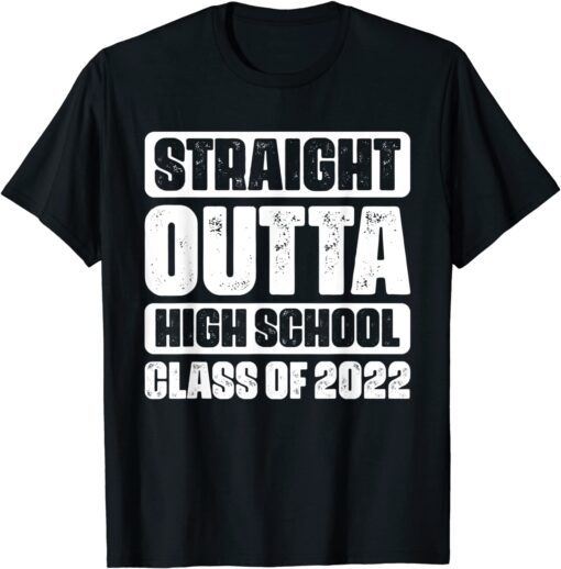 Straight Outta High School Class Of 2022 Vintage Graduation Tee Shirt