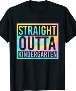 Straight Outta Kindergarten Class Of 2022 Graduation Tie Dye Tee Shirt