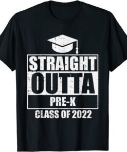 Straight Outta Pre-K Class Of 2022 Last Day Prek Graduation T-Shirt