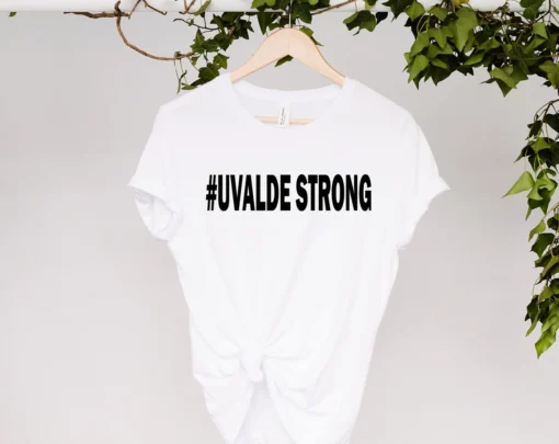 Strong Uvalde, Robb Elementary School, Gun Control Now Tee shirt