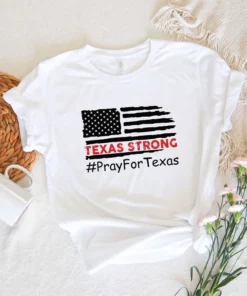 Texas Strong, Pray For Texas valde Strong Tee shirt