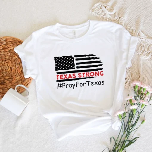 Texas Strong, Pray For Texas valde Strong Tee shirt