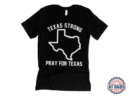 Texas Strong Pray for Texas, Protect Kids Not Guns, Pray for Uvalde Shirt