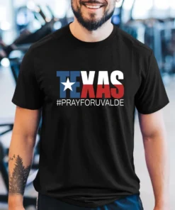 Texas Strong Pray for Uvalde T-Shirt