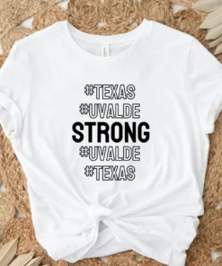 Texas Uvalde strong, Uvalde strong, school shooting Tee shirt