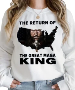 The Return Of The Great Maga King Donal Trump Maga King Tee Shirt