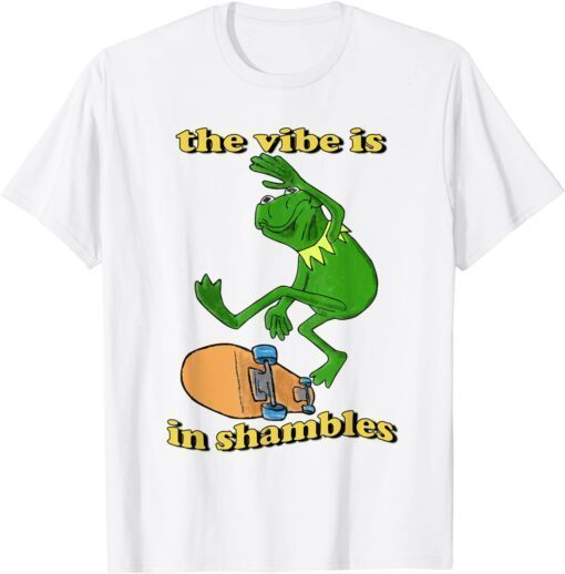 The Vibe Is In Shambles 2022 Shirt