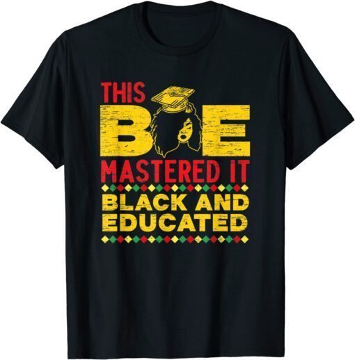 This BAE Mastered It Black And Educated Graduation Afro Tee Shirt