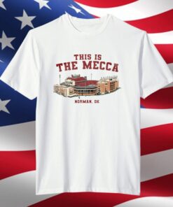 This Is The Mecca Norman, Ok Tee Shirt