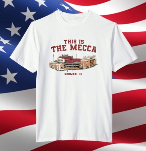 This Is The Mecca Norman, Ok Tee Shirt