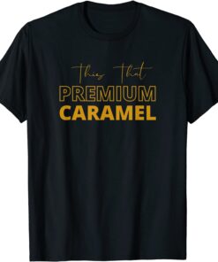 This That Premium Caramel Tee Shirt