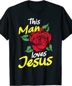 This man loves Jesus christian Tee Shirt