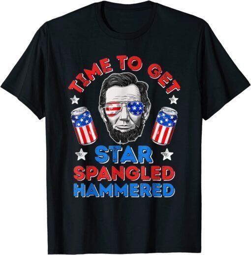 Time To Get Star Spangled Hammered 4th of July T-Shirt