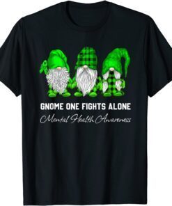 Trio Gnome Fights Alone Green Ribbon Mental Health Awareness Tee Shirt