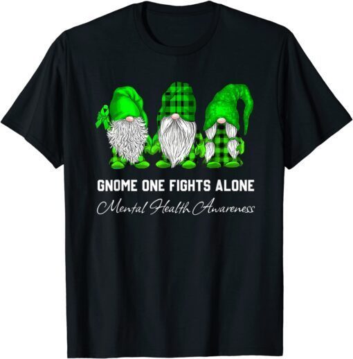 Trio Gnome Fights Alone Green Ribbon Mental Health Awareness Tee Shirt