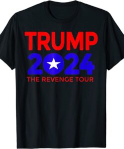 Trump 2024 The Revenge Tour Tee Shirt