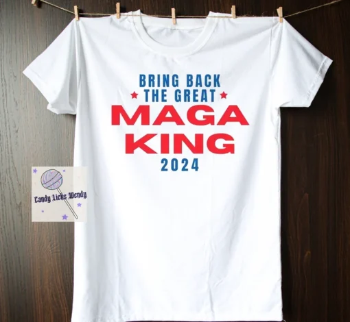 Trump Great Maga King Great Maga King T-Shirt