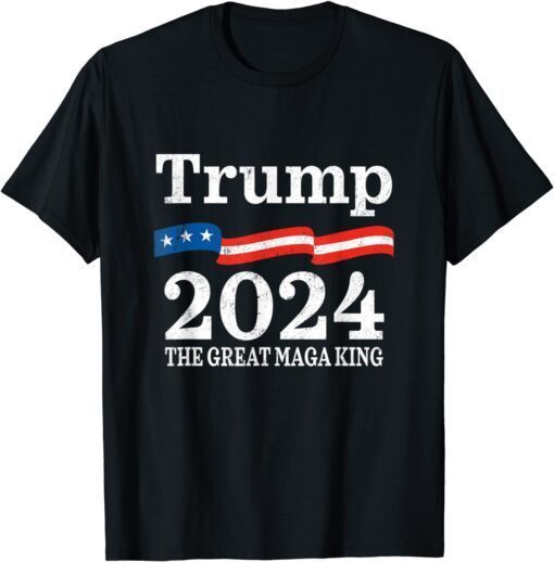 Trump - The Great Maga King USA Flag Ultra Maga Trump 2024 Tee Shirt